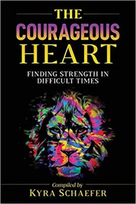 The Courageous Heart - Spirit Driven Living - Books